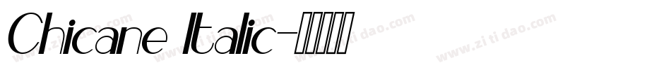 Chicane Italic字体转换